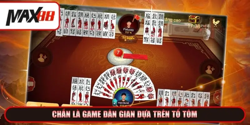 Chắn là game dân gian dựa trên Tổ tôm