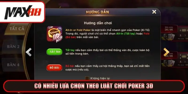 Có nhiều lựa chọn theo luật chơi Poker 3D