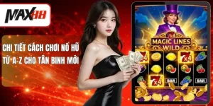 cách chơi nổ hũ
